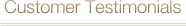 Customer Testimonials